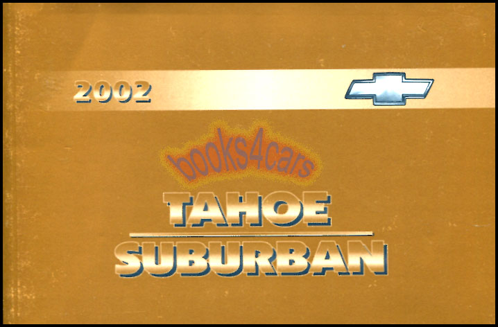 2002 Tahoe Suburban Owners Manual by Chevrolet over 300 pages