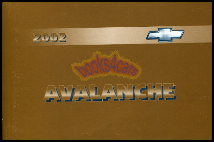 2002 Avalanche Owners Manual by Chevrolet Truck
