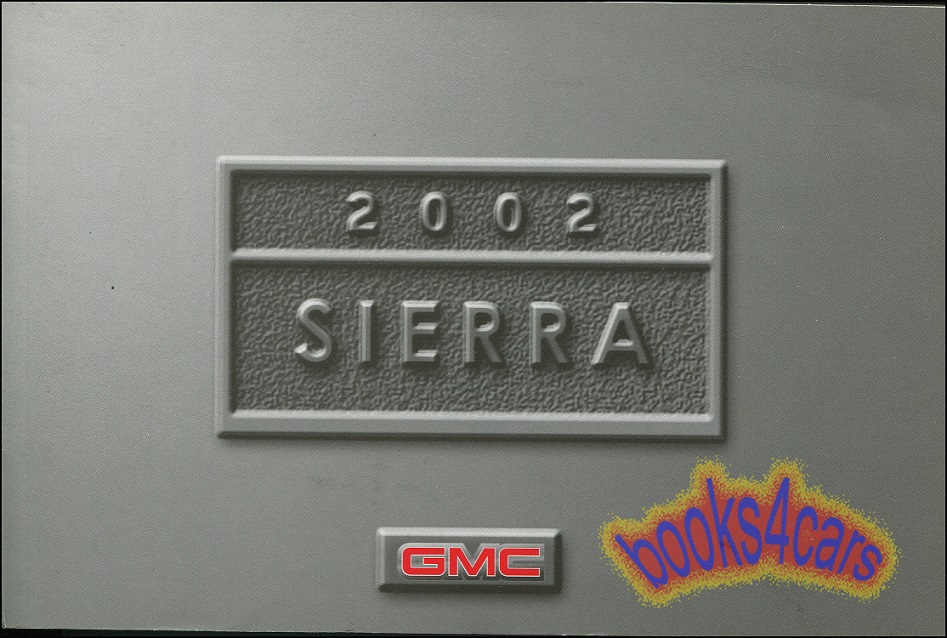 2002 Sierra owners manual by GMC