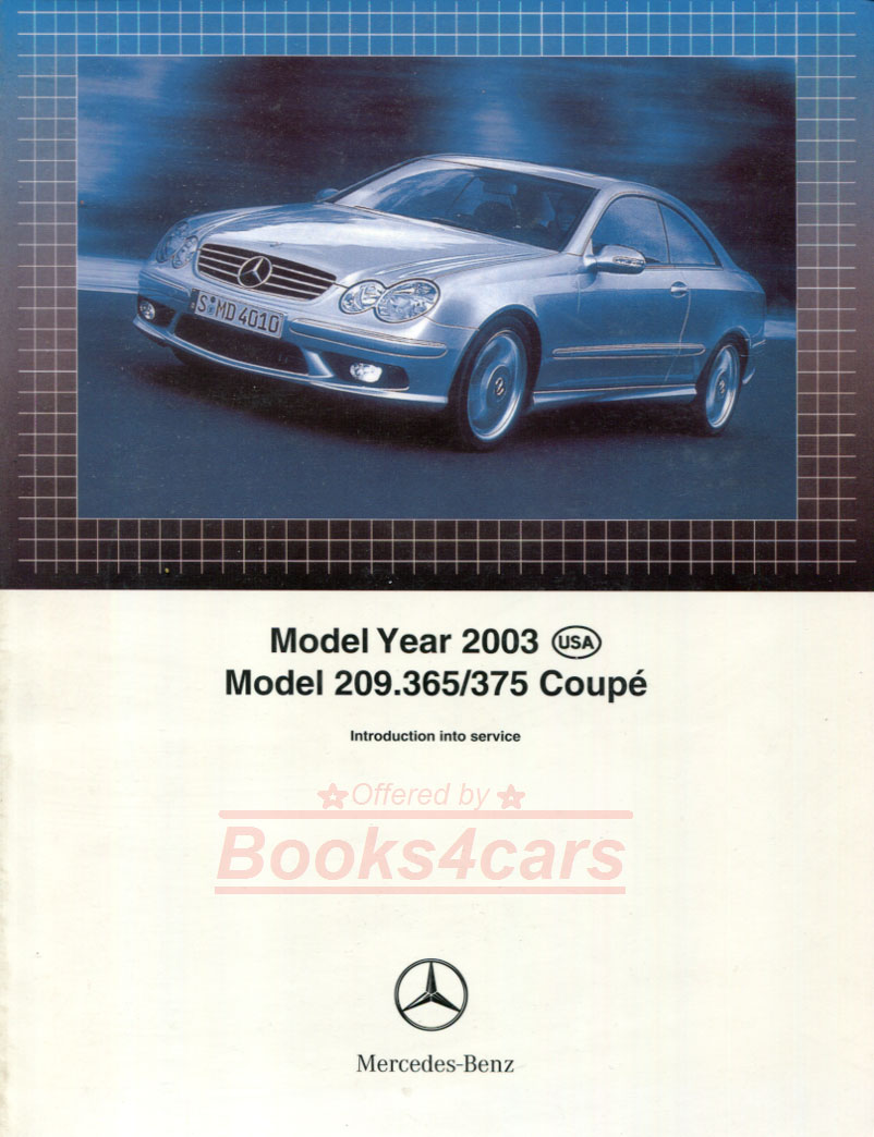 CLK320 CLK500 Technical Introductory Manual by Mercedes for CLK Coupe 320 & 500 for 2003 and onward models 209.365 209.375 63 pages
