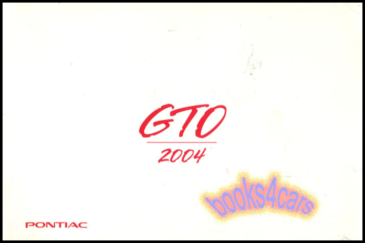 2004 GTO owners manual by Pontiac