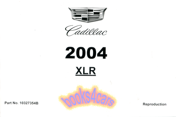 2004 XLR owners manual by Cadillac