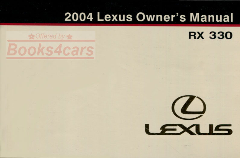 2004 RX330 Owners manual by Lexus for RX 330 RX300