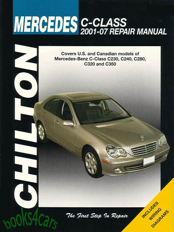 01-07 Mercedes Benz C-Class Shop Service Repair Manual by Chiltons C230 C240 C280 C320 C350 203 Chassis