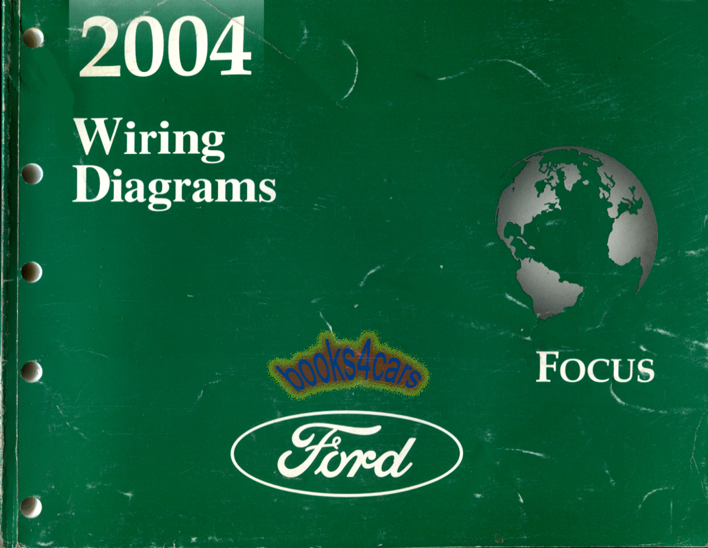 2004 Focus Electrical Wiring Manual by Ford
