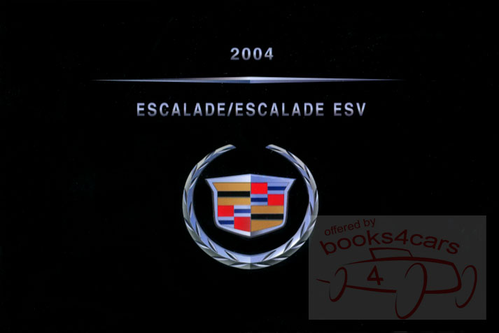 2004 Escalade & ESV Owners Manual by Cadillac