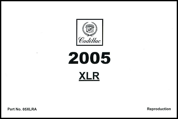 2005 XLR owners manual by Cadillac