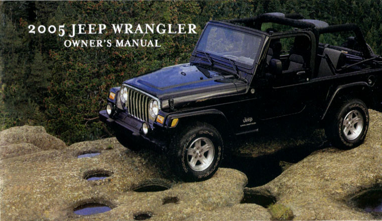 2005 Wrangler Owners Manual by Jeep
