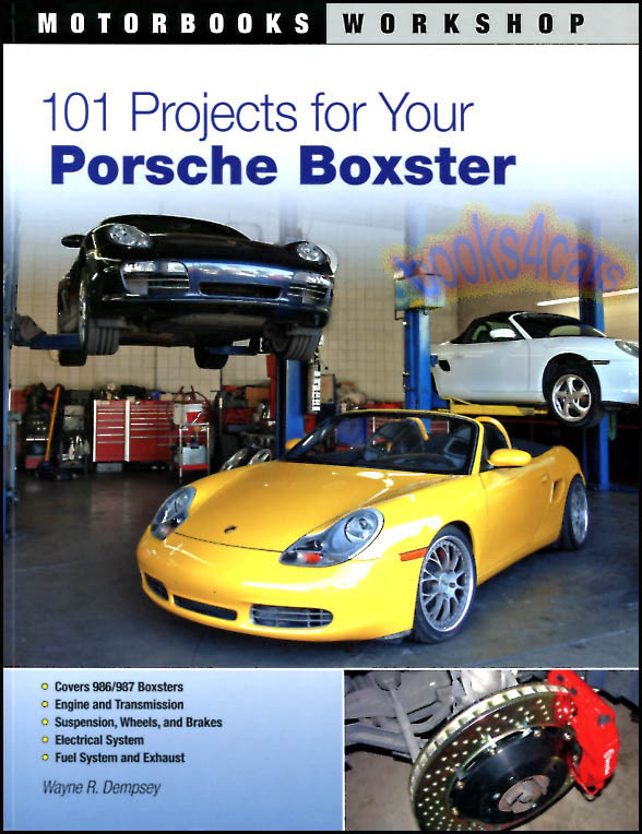 96-12 101 Projects for you Porsche Boxster & S in 272pgs by W. Dempsey incl 986 987