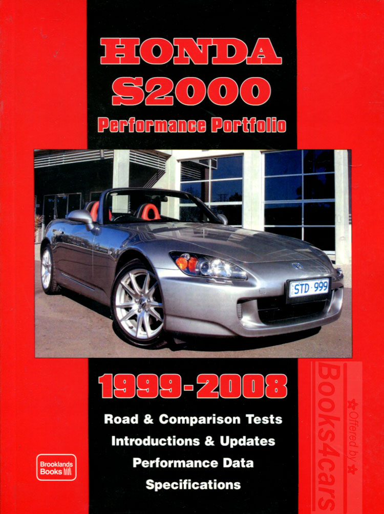 99-2008 Honda S2000 Performance Portfolio of road tests & articles 120 pages 250 photos by Brooklands