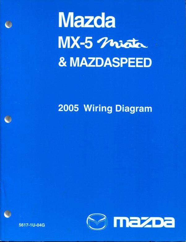 2005 Mazda MX-5 Miata and Mazdaspeed Wiring Diagrams by Mazda