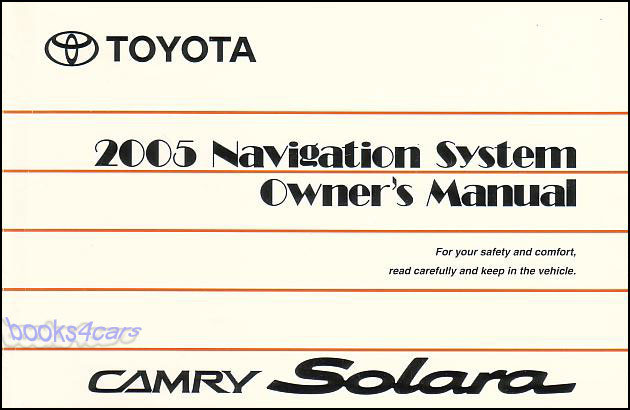2005 Solara Camry Navigation System Owners Manual by Toyota