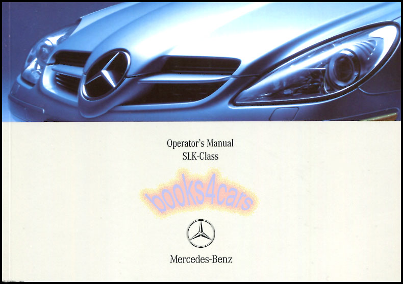 2005 SLK Class 350 & 55 AMG Owners Manual by Mercedes