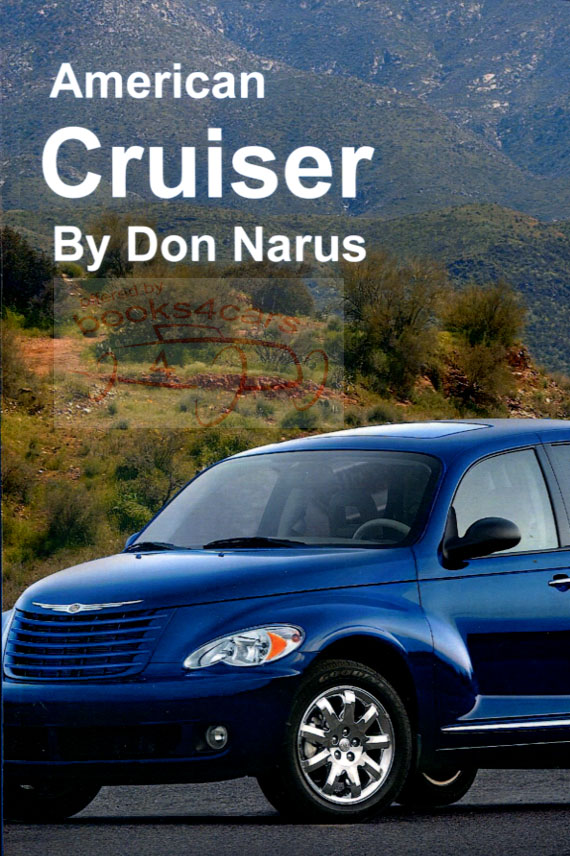 2001-2010 all about Chrysler PT Cruiser models by D Narus