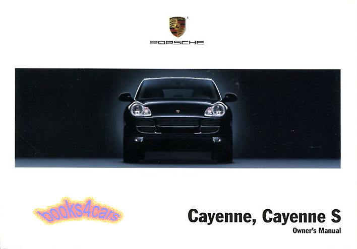 2005 Cayenne Owners Manual by Porsche for V6 & V8 S
