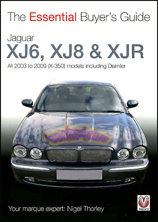 2003-2009 Jaguar XJ6 XJ8 XJR Essential Buyers Guide by Nigel Thorley