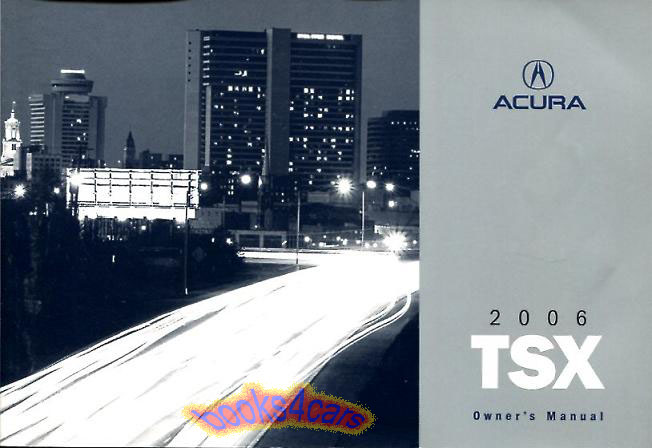 2006 TSX owners manual by Acura