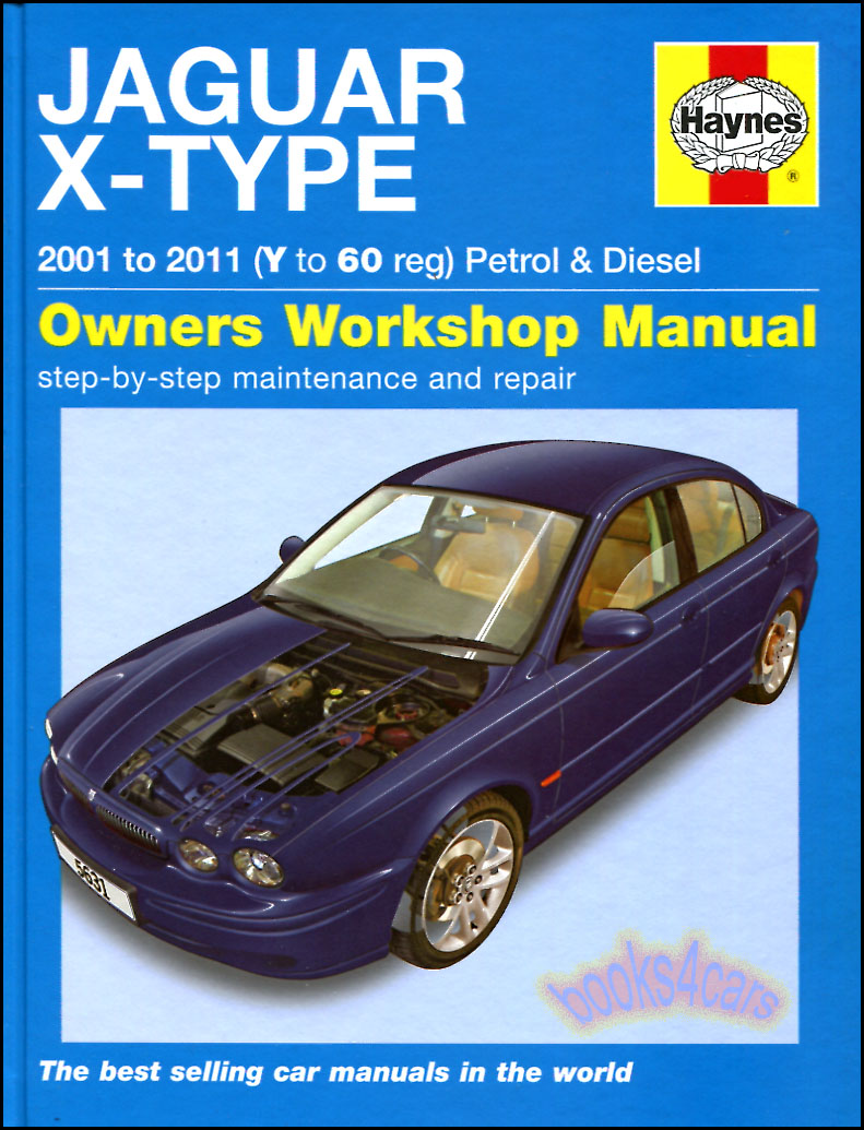 01-11 Jaguar X-Type Shop Service Repair Manual by Haynes for all versions gas 2.0 2.5 3.0 diesel 2.0 2.2