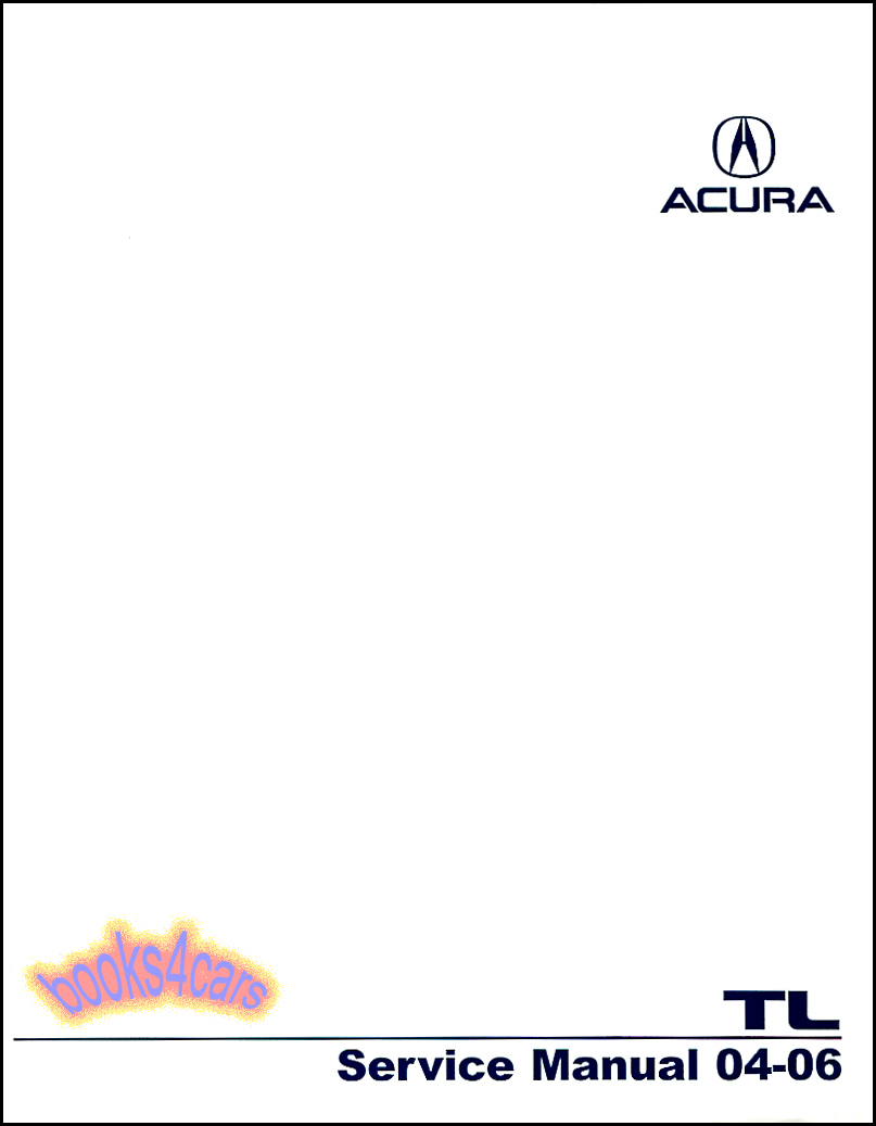 2004-2006 TL 3.2 Shop Service Repair Manual by Acura