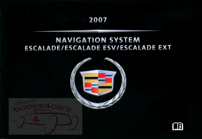 2007 Escalade & EXT Navigation owners manual by Cadillac