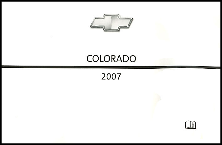 2007 Colorado Owners Manual by Chevrolet