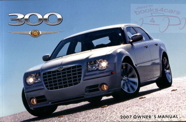 2007 300 LX SRT 8 Owners Manual by Chrysler 300-C SRT 8