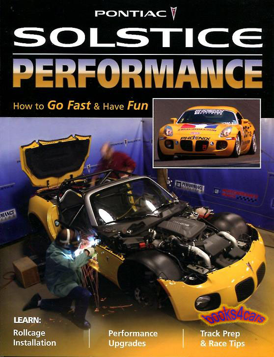 Pontiac Solstice Performance How to Go Fast & Have Fun by GM Performance RAcing Division allso applies to Saturn Sky & GXP 132 pages