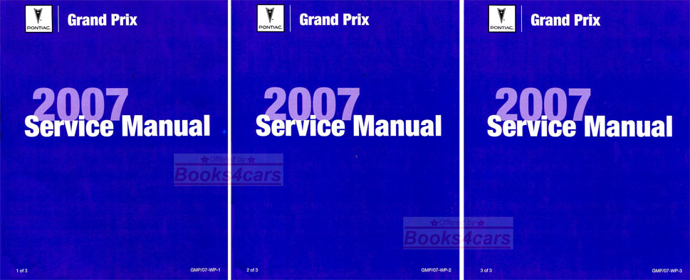 2007 Grand Prix Shop Manual by Pontiac for all versions of 07 GrandPrix including Supercharged & GXP