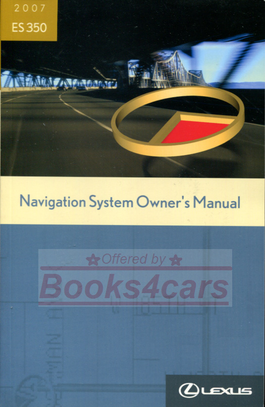 2007 ES350 Navigation owners manual by Lexus