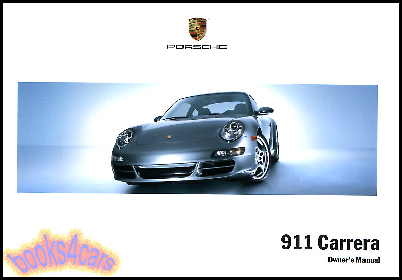 2007 911 Carrera owners manual by Porsche