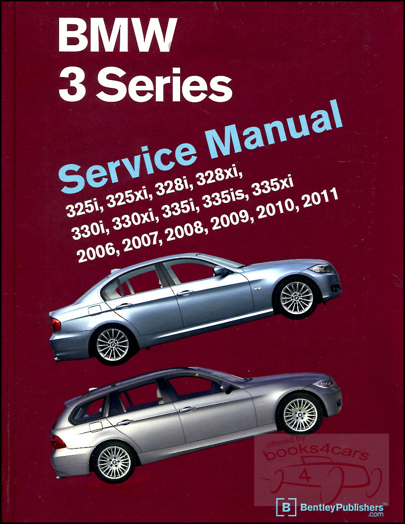 2006-2011 BMW 3-Series Shop Manual by Robert Bentley 1272 pages for 330i 330xi 328i 328xi 325i 325xi 335i 335xi for all 325 328 330 and 335 E90 E91 E92 E93 BMW Sedan Coupe Convertible & Sportwagon