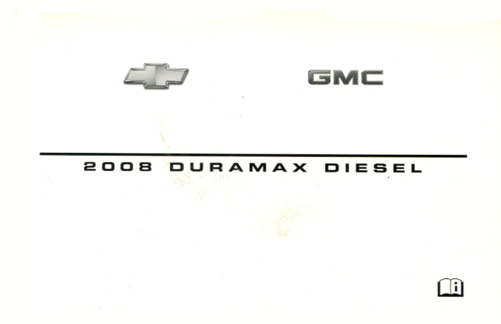 2008 GM Duramax Diesel Owners Manual Supplement by Chevrolet & GMC Truck for Silverado Sierra & other models