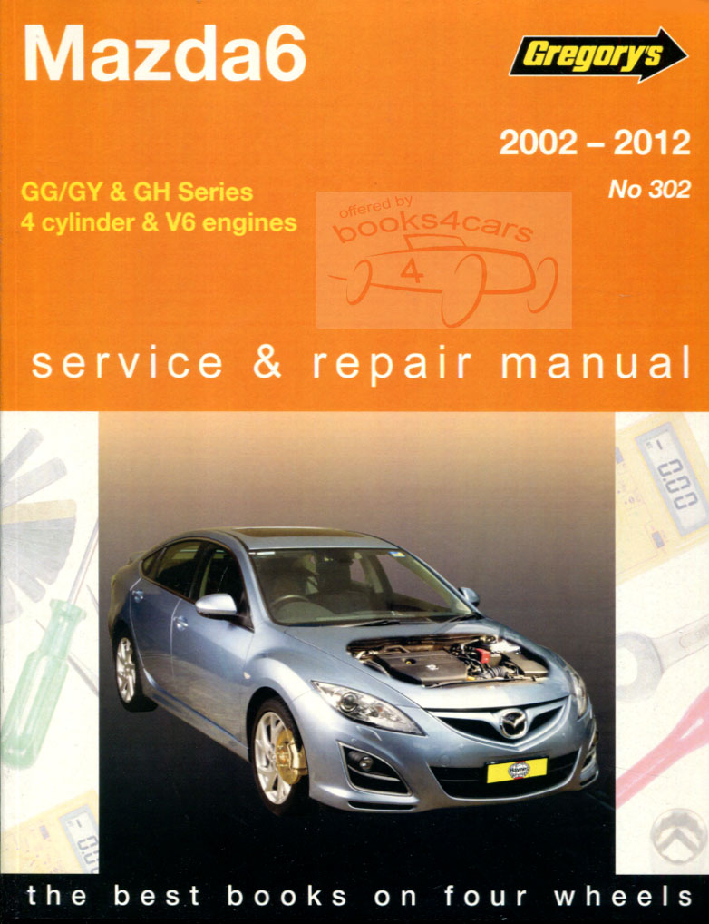 02-12 Mazda6 Shop Service Repair Manual by Gregory 320 pages Mazda 6