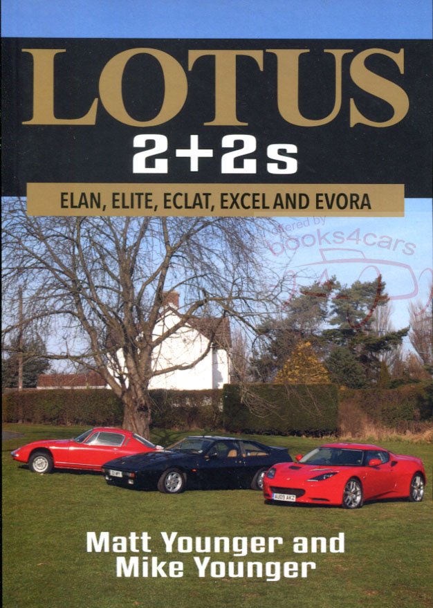 Lotus 2+2s Elan Evora Elite Eclat Excel by M&M Younger model history incl buyers guide