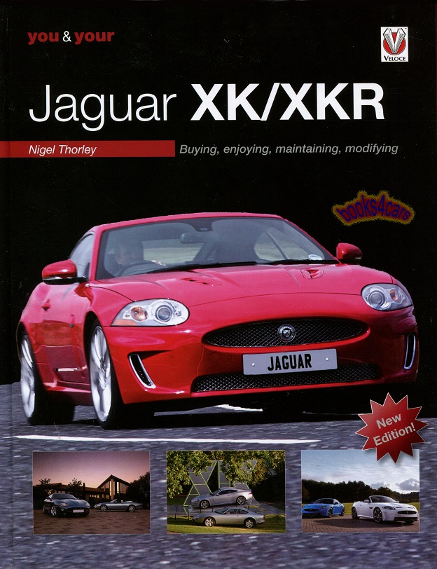 96-14 You & Your Jaguar XK XK8 XKR Buying Enjoying Maintaining Modifying by Nigel Thorley 224 hardbound pages