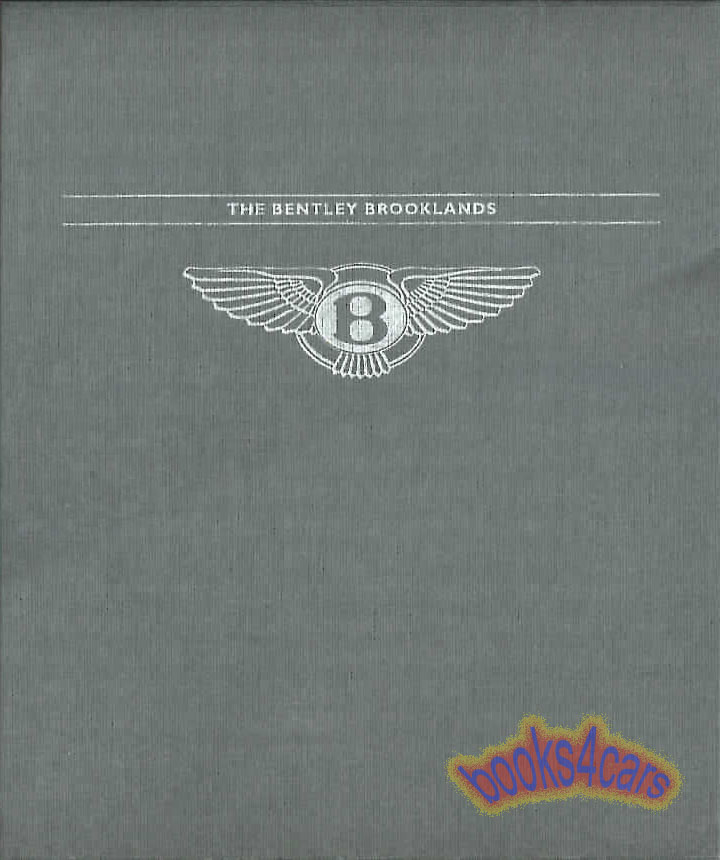 Bentley Brooklands hardcover in slipcase by Dron & Burton over 200 pages includes interviews of people behind the design, engineering, & manufacturing.