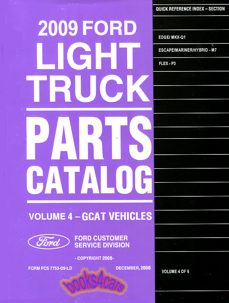 2009 illustrated parts manual for 2007-2009 Ford Edge & Lincoln MkX, 2009-2012 Ford Flex, 2008-2012 Ford Escape Mercury Mariner & Hybrid & Mazda Tribute Parts Manual by Ford Lincoln & Mercury