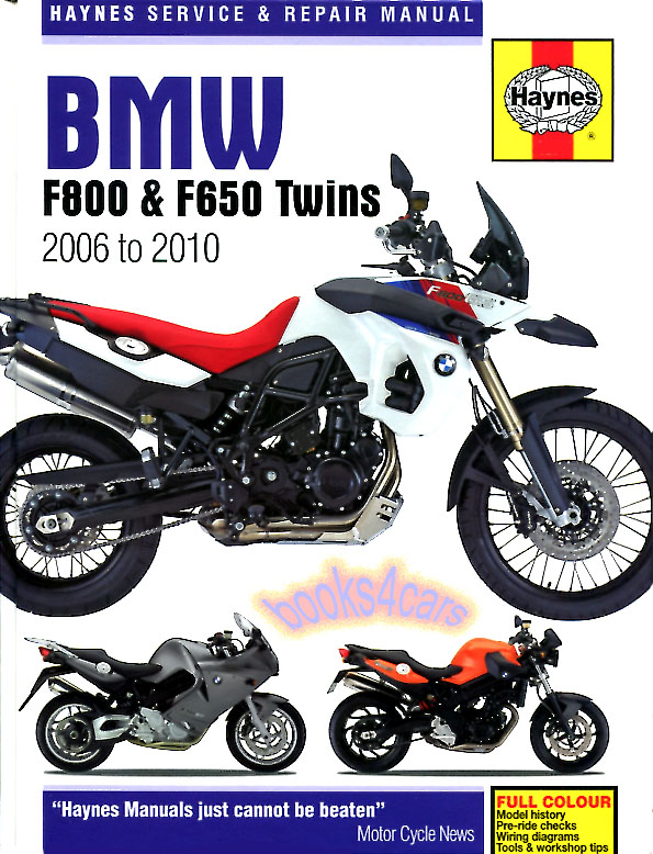 06-16 BMW F800 and F650 Twins Shop Service Repair Manual by Haynes Motorcycle with hundreds of photographs