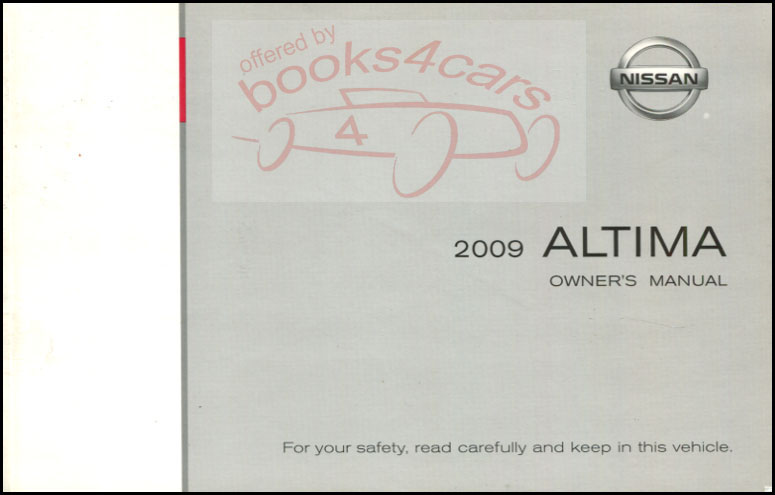 2009 Altima Owners Manual by Nissan