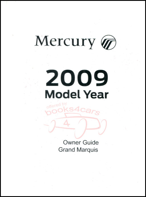2009 Grand Marquis owners manual by Mercury