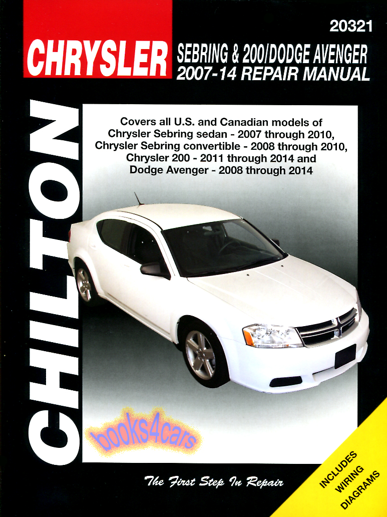 07-14 Chrysler Sebring Sedan 2007-2010 Convertible 2008-2010 200 2011-2014 Dodge Avenger 2008-2014 Shop Service Repair Manual by Chilton
