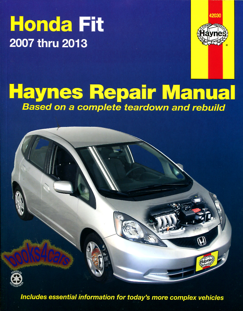 07-13 Honda Fit Shop Service Repair Manual by Haynes 272 pgs ( for gasoline version )