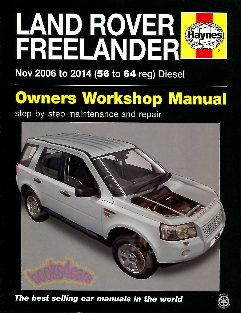 07-14 LR2 & Freelander Shop Service Repair Manual by Haynes covering Diesel Does not cover V6 Land Rover