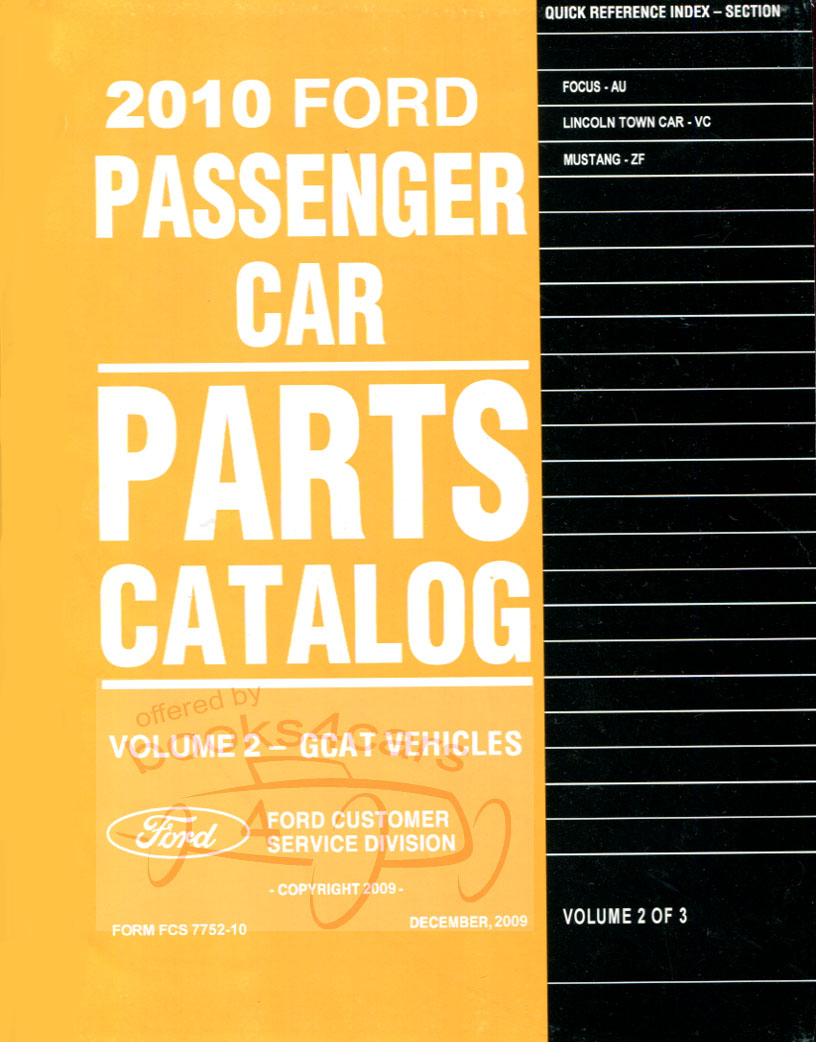 2010 illustrated Parts Manual by Ford & Lincoln covering Mustang Town Car & Focus