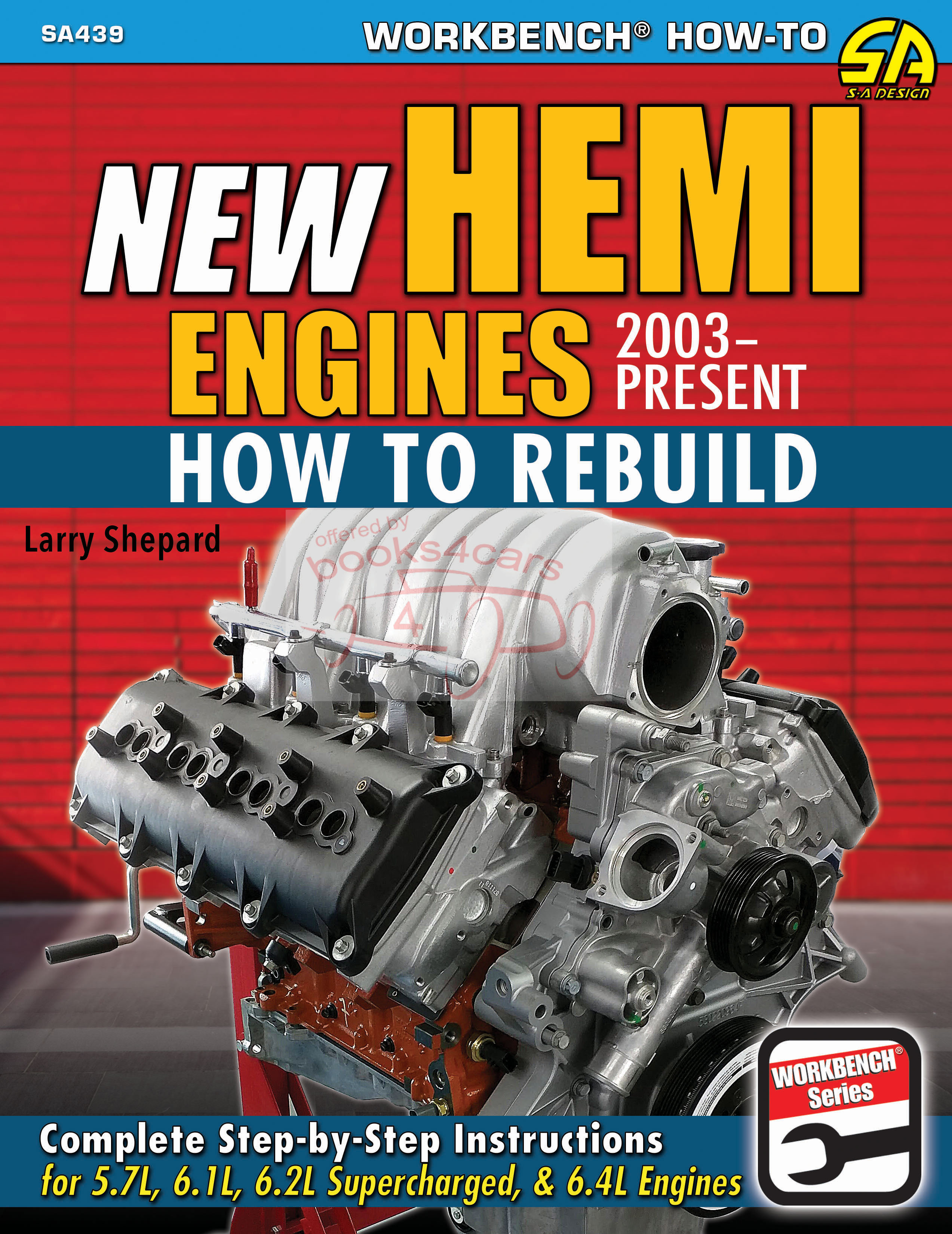 03-18 How to Rebuild New Hemi Engines by L Shepard 144 pages with step by step instructions for 5.7L 6.1L 6.2L Supercharged & 6.4L engines