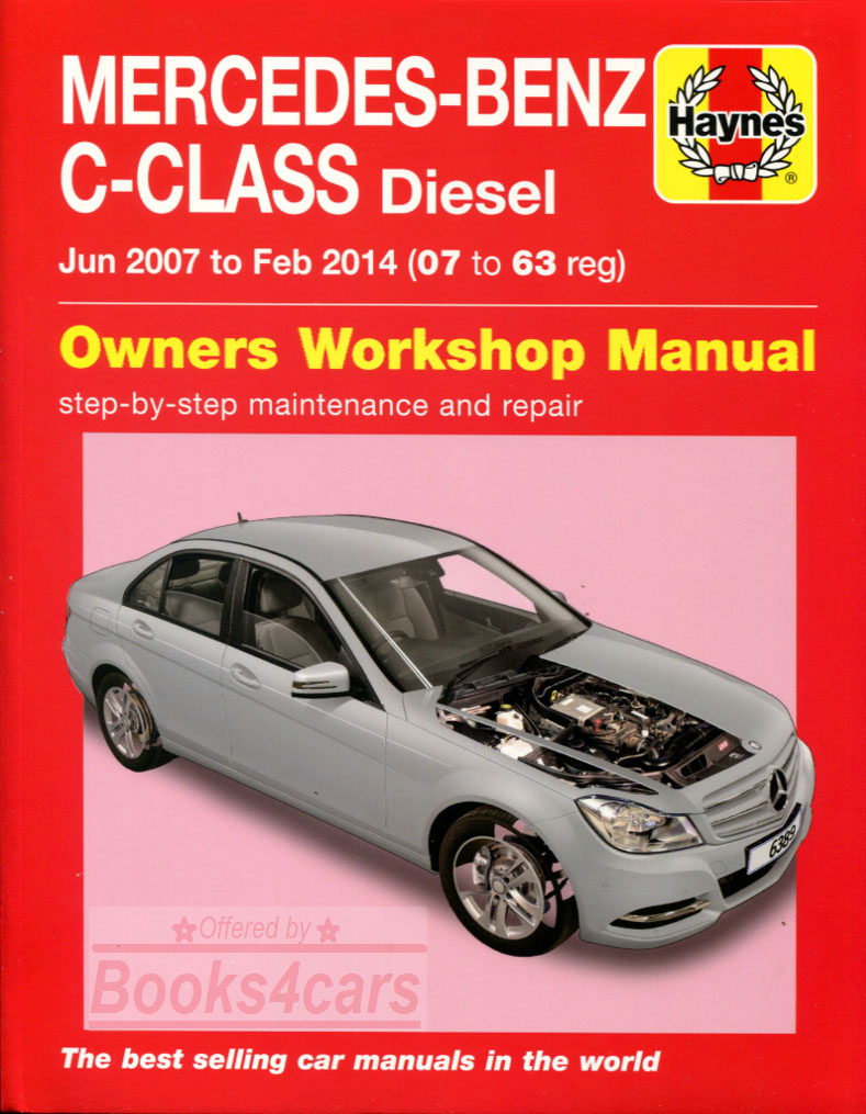 08-14 Mercedes Benz C Class 204 Sedan & Wagon Diesel Shop Service Repair Manual 384 pages by Haynes C200cdi C220cdi C250cdi