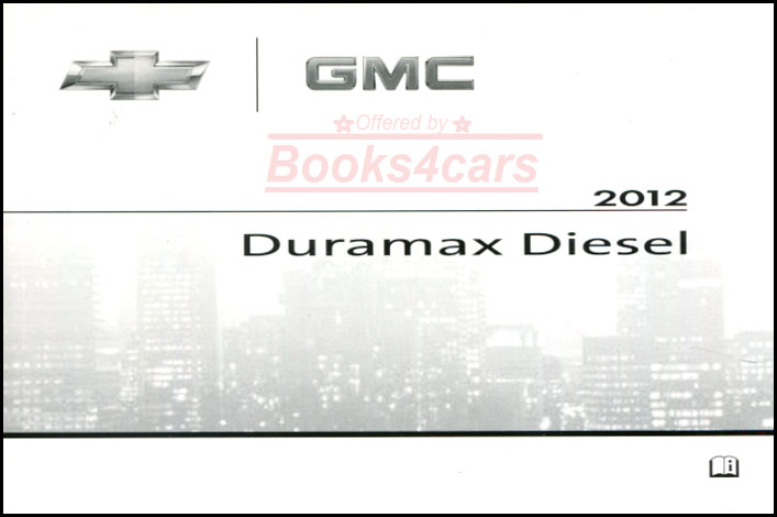 2012 Sierra Silverado Duramax diesel pickup truck owners manual supplement by GMC Chevrolet