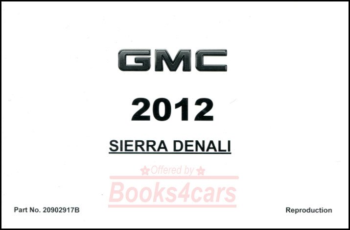 2012 Sierra Denali pickup truck owners manual by GMC