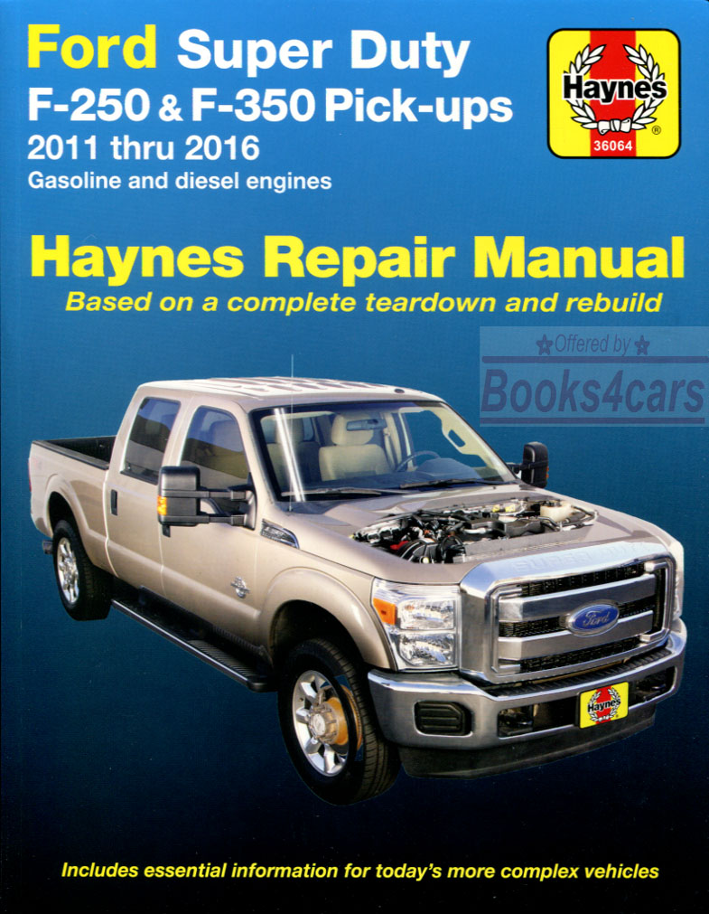 2011-2016 Ford Super Duty F250 F350 Pickup Truck gas & diesel Shop Service Repair Manual by Haynes