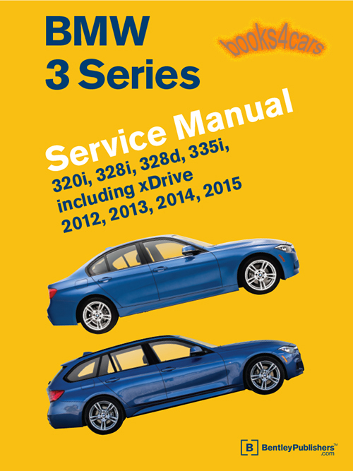 2012-2015 BMW 3-Series Shop Service Repair Manual by Bentley 1,078 pages 1,546 photos for 320i 328i 328d 335i incl xDrive Gas & Diesel F30 F31 F34 BMW Sedan Coupe Convertible & Sportwagon